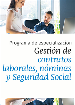 Programa de especialización Gestión de contratos laborales, nóminas y Seguridad Social