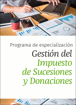 Programa de especialización Gestión del Impuesto de Sucesiones y Donaciones